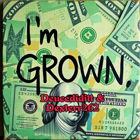 Im Grown (feat. Dexterr262)