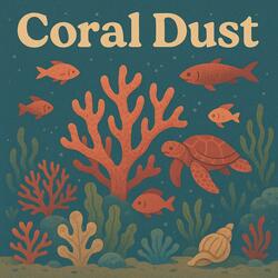 Coral Dust