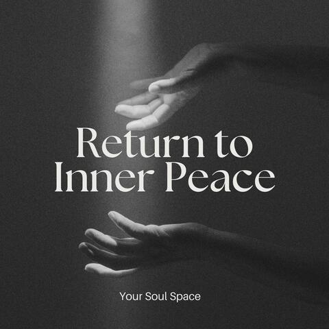 Return to Inner Peace Guided Meditation