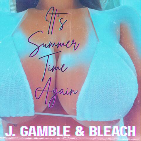 It's Summer Time Again (feat. Bleach)