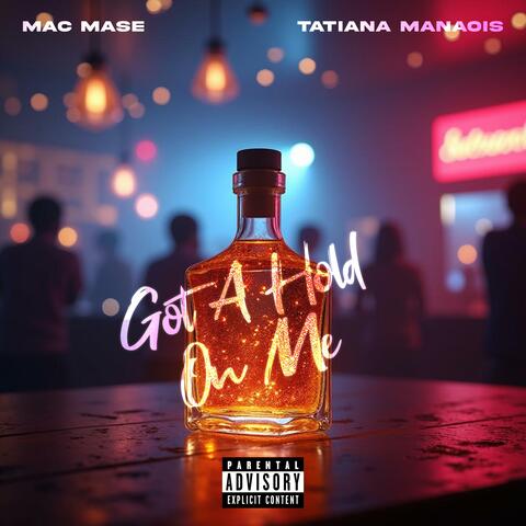Got A Hold On Me (feat. Tatiana Manaois)
