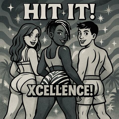 HIT IT!