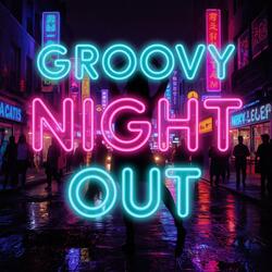 Groovy Night Out