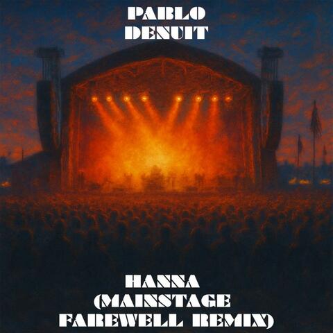 Hanna (Mainstage Farewell Remix)