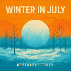 Winter in July