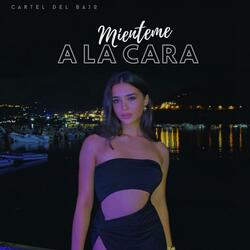 Mienteme A La Cara