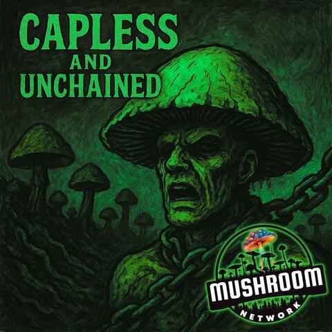 Capless And Unchained