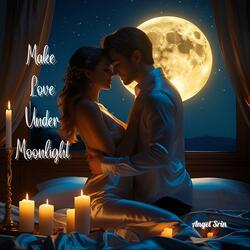 Make Love Under Moonlight