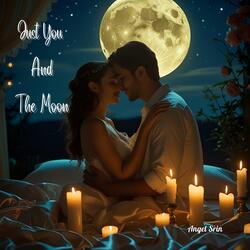 Just You And The Moon
