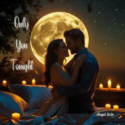 Only You Tonight