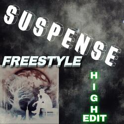 Suspense Freestyle (High Edit)