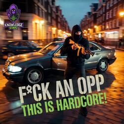 F_ck the Opp (This is Hardcore!)