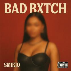 Bad BXTCH