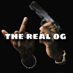 THE REAL OG