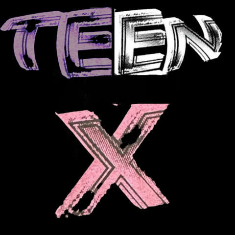 Teen X (Trilogy)