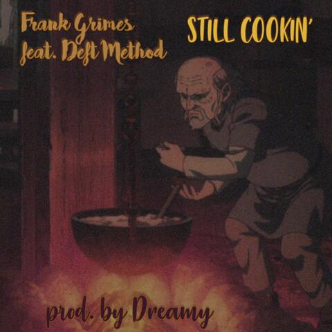 Still Cookin' (feat. Deft Method)