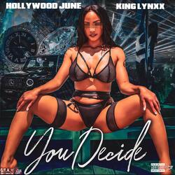 You Decide (feat. King Lynxx)