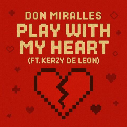 Play With My Heart (feat. Kerzy De Leon)