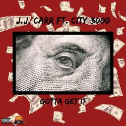 Gotta Get It (feat. City 3000)