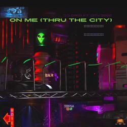 On Me (Thru The City) (feat. City 3000) (Radio Edit)
