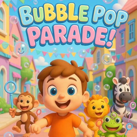 Bubble Pop Parade!