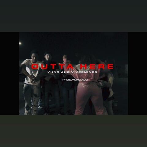 Outta Here (feat. Veenine8)