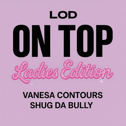 On Top (feat. Shug & Vanesa Contours) [Ladies Edition]