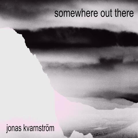 Somewhere out There