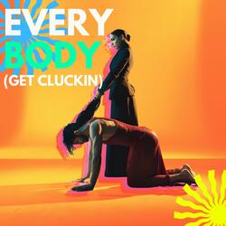 EVERYBODY (Get Cluckin)