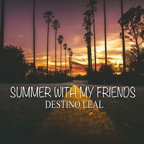 SUMMER WITH MY FRIENDS