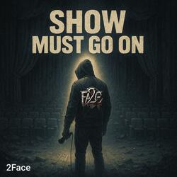 Show Must Go On