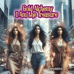 Gold Alchemy I Am the Treasure