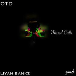 Missed Calls (feat. LIYAH BANKZ)
