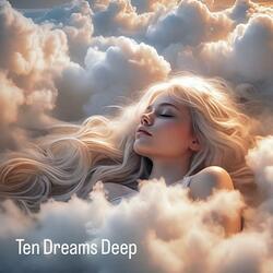 Ten Dreams Deep