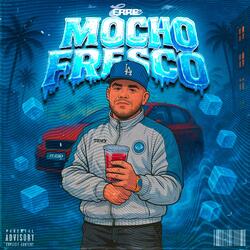 MOCHO FRESCO