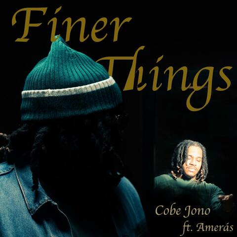 Finer Things  (feat. Amerás)