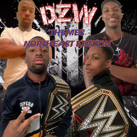 DZW THEMES: NORTHEAST EDITION