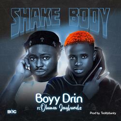 Shake Body (feat. Oluwa Jayfundz)