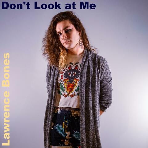 Don't Look at Me