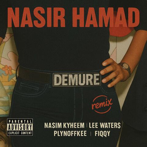 Demure (feat. Nasim Kyheem, Lee Water$, Plynoffkee & Fiqqy) [Remix]