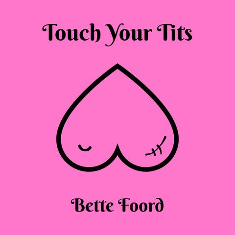 Touch Your Tits (Live)