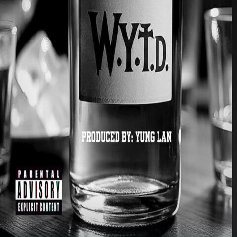 W.Y.T.D.