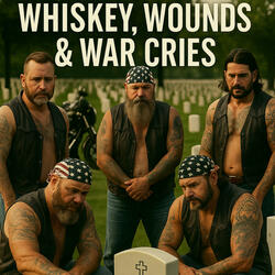 Whiskey, Wounds & War Cries