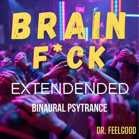 Brain FCK (Psytrance) (Extended)
