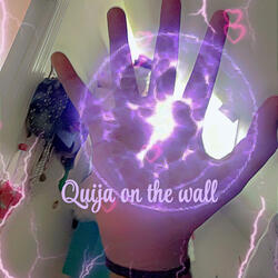 Quija on the wall (feat. Queen Trin)