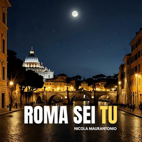 Roma Sei Tu
