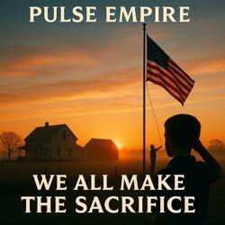 We All Make The Sacrifice