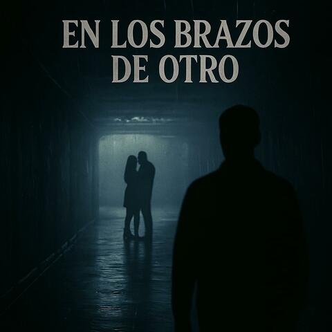 En Los Brazos De Otro