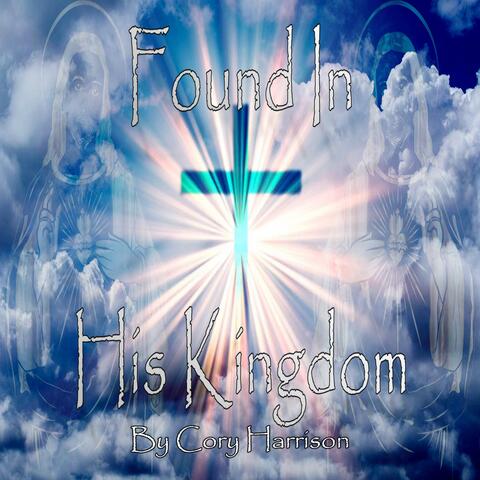 Found in His Kingdom