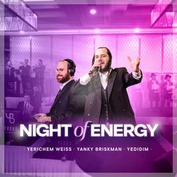 Night of Energy (feat. Yerichem Weiss & Yedidim Choir)